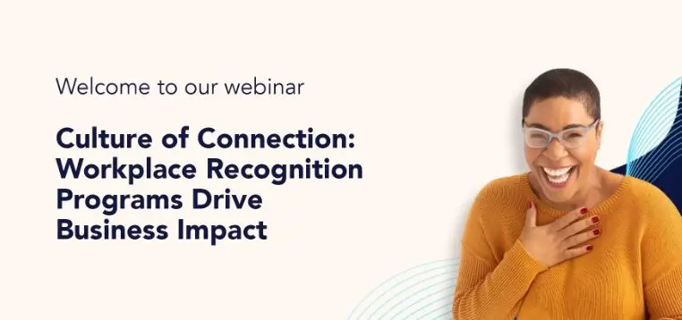 Webinar_Culture of Connection: Workplace Recognition Programs Drive Business Impact_Featured Image 