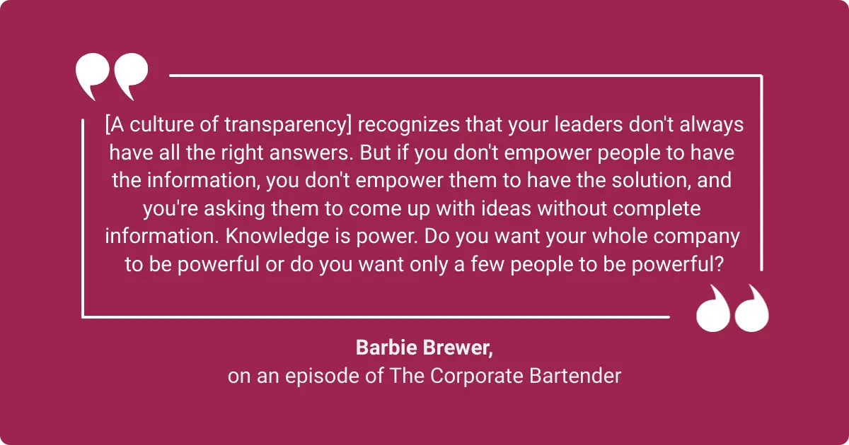 Quote by Barbie Brewer advocating for a transparent culture to empower employees, from The Corporate Bartender.