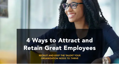 4 Ways to Attract and Retain Great Employees_FeaturedImage