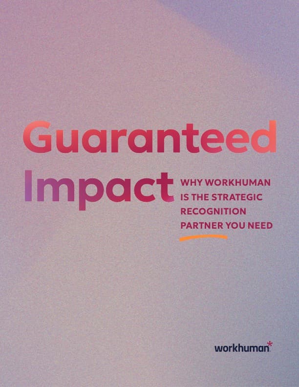 A graphic featuring the text "Guaranteed Impact" prominently displayed at the center, with a subtitle that reads, "WHY WORKHUMAN IS THE STRATEGIC RECOGNITION PARTNER YOU NEED." The background has a gradient design, blending shades of light to darker colors. The Workhuman logo is located at the bottom right corner.
