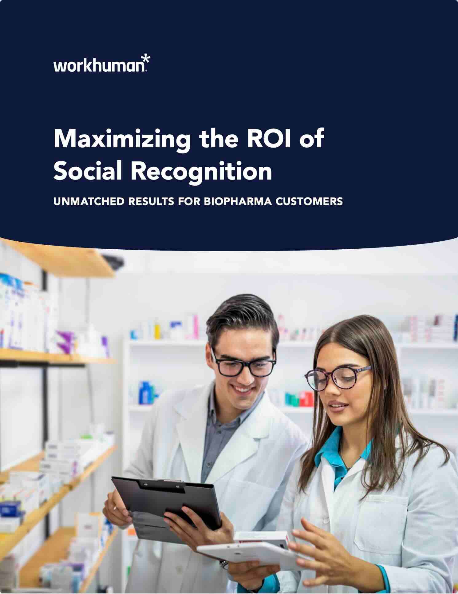 Cover image for, "Maximizing the ROI of Social Recognition: Unmatched Results for Biopharma Customers" report