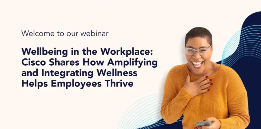 Webinar_Wellbeing in the Workplace: How Amplifying and Integrating Wellness Helps Employees Thrive_Featured Image